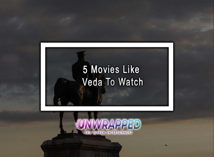 5 Movies Like Veda To Watch