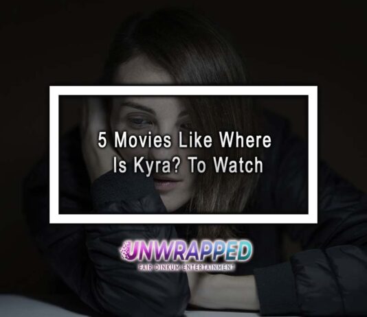 5 Movies Like Where Is Kyra? To Watch 5 Movies Like Where Is Kyra? To Watch