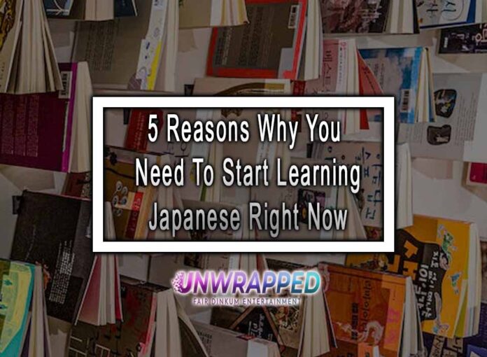 5 Reasons Why You Need To Start Learning Japanese Right Now 5 Reasons Why You Need To Start Learning Japanese Right Now