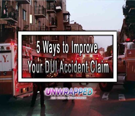 5 Ways to Improve Your DUI Accident Claim