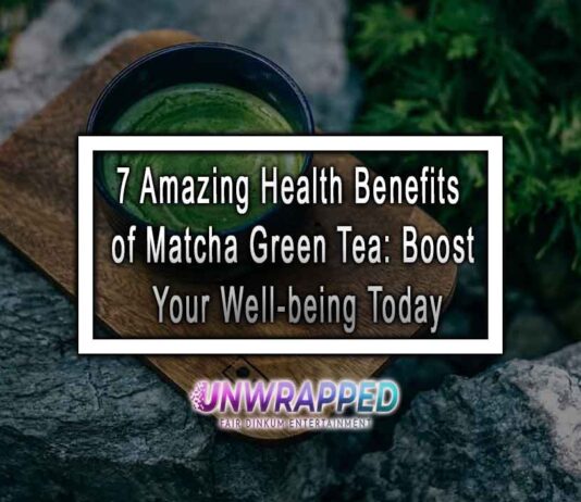 7 Amazing Health Benefits of Matcha Green Tea: Boost Your Well-being Today