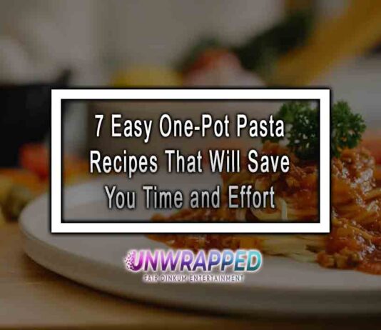7 Easy One-Pot Pasta Recipes That Will Save You Time and Effort 7 Easy One-Pot Pasta Recipes That Will Save You Time and Effort