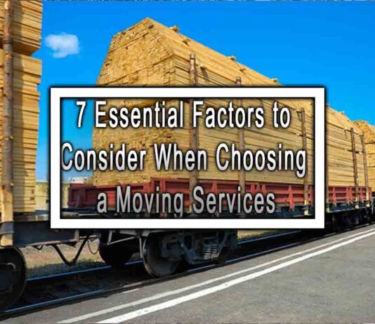 7 Essential Factors to Consider When Choosing a Moving Services