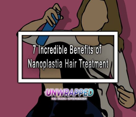 7 Incredible Benefits of Nanoplastia Hair Treatment 7 Incredible Benefits of Nanoplastia Hair Treatment