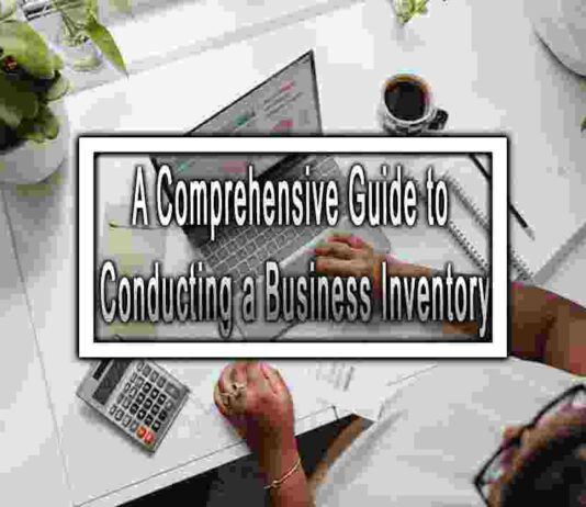 A Comprehensive Guide to Conducting a Business Inventory