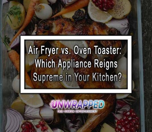 Air Fryer vs. Oven Toaster: Which Is the Superior Kitchen Appliance? Air Fryer vs. Oven Toaster: Which Appliance Reigns Supreme in Your Kitchen?