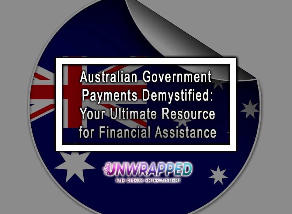 australian-government-payments-demystified-your-ultimate-resource-for