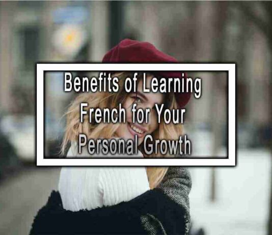 Benefits of Learning French for Your Personal Growth