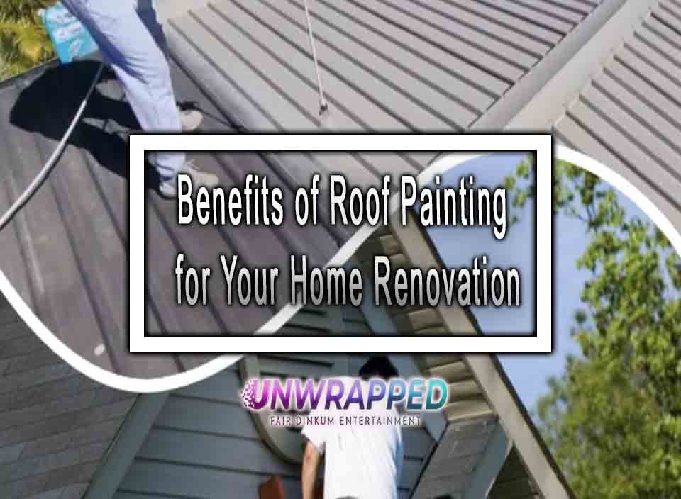 benefits-of-roof-painting-for-your-home-renovation