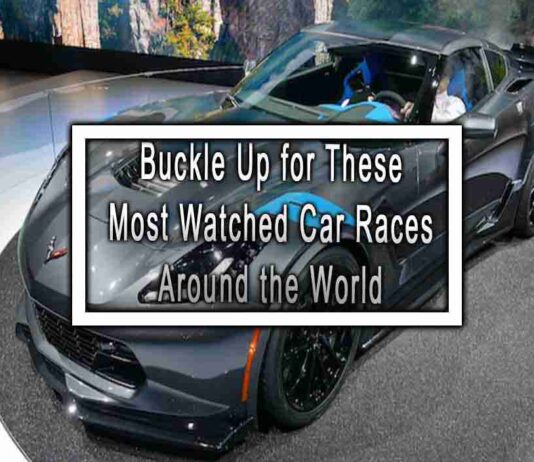 Buckle Up for These Most Watched Car Races Around the World