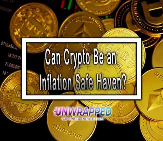 Can Crypto Be an Inflation Safe Haven? Can Crypto Be an Inflation Safe Haven?