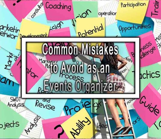 Common Mistakes to Avoid as an Events Organizer