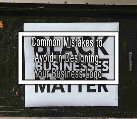 Common Mistakes to Avoid in Designing Your Business Logo