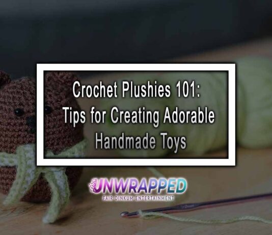 Crochet Plushies 101: Tips for Creating Adorable Handmade Toys Crochet Plushies 101: Tips for Creating Adorable Handmade Toys