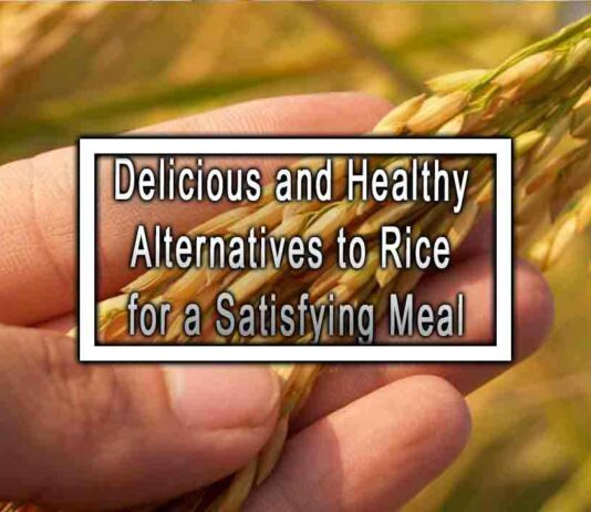 Delicious and Healthy Alternatives to Rice for a Satisfying Meal