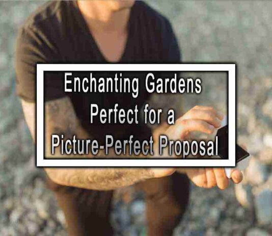 Enchanting Gardens Perfect for a Picture-Perfect Proposal