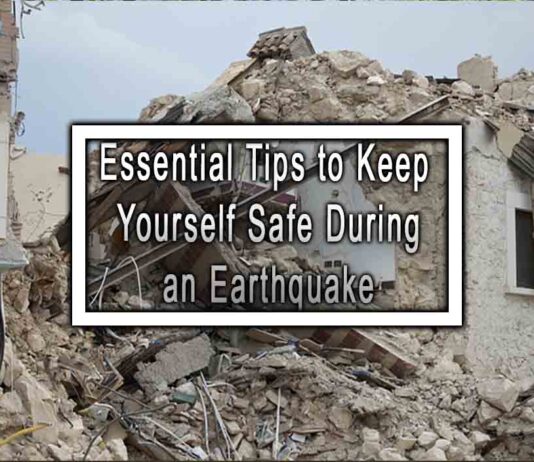 Essential Tips to Keep Yourself Safe During an Earthquake