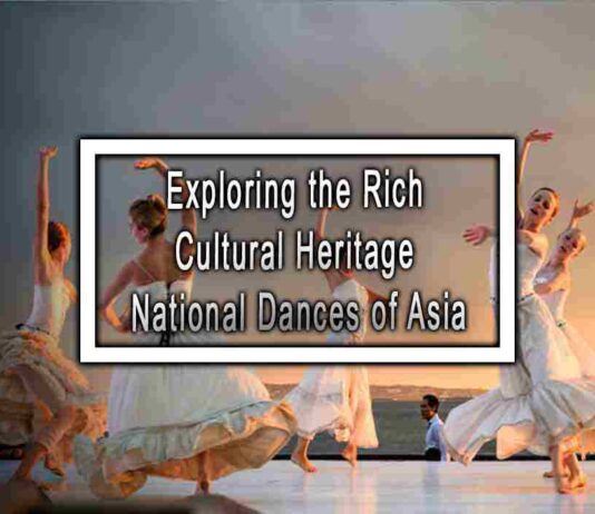 Exploring the Rich Cultural Heritage National Dances of Asia