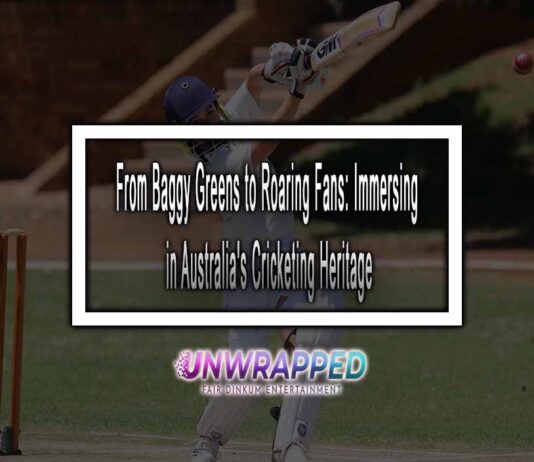 From Baggy Greens to Roaring Fans: Immersing in Australia’s Cricketing Heritage From Baggy Greens to Roaring Fans: Immersing in Australia's Cricketing Heritage
