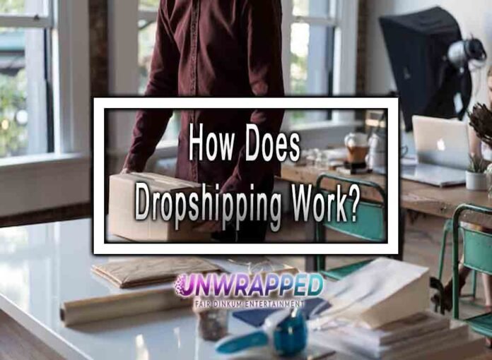 How Does Dropshipping Work?