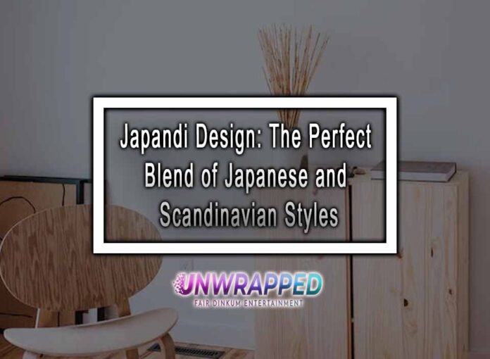 Japandi Design: The Perfect Blend of Japanese and Scandinavian Styles