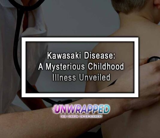 Kawasaki Disease: A Mysterious Childhood Illness Unveiled