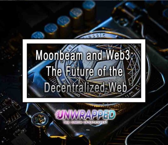 Moonbeam and Web3: The Future of the Decentralized Web
