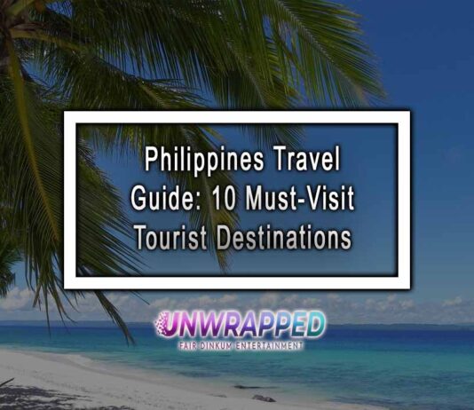 Philippines Travel Guide: 10 Must-Visit Tourist Destinations Philippines Travel Guide: 10 Must-Visit Tourist Destinations