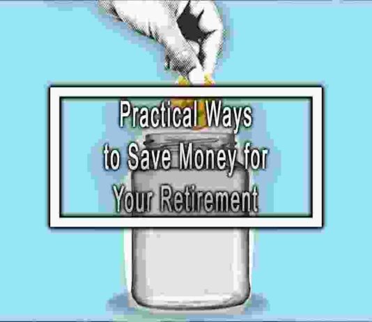 Practical Ways to Save Money for Your Retirement