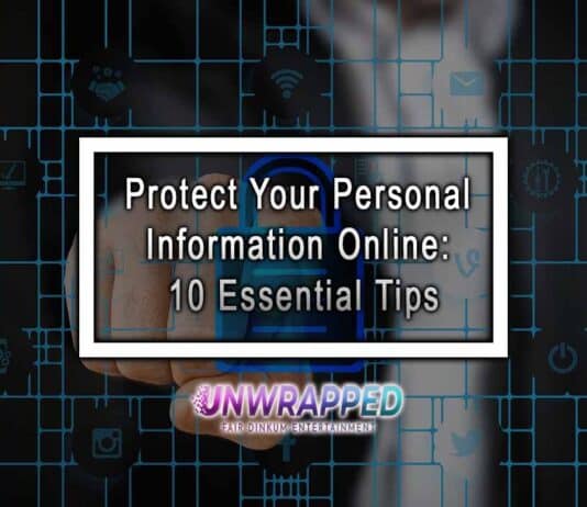 Protect Your Personal Information Online: 10 Essential Tips
