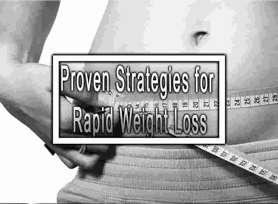 proven-strategies-for-rapid-weight-loss