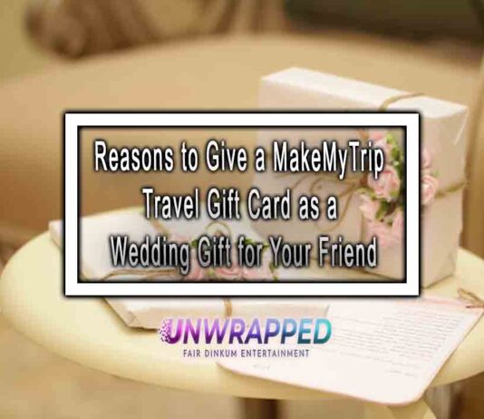 Reasons to Give a MakeMyTrip Travel Gift Card as a Wedding Gift for Your Friend Reasons to Give a MakeMyTrip Travel Gift Card as a Wedding Gift for Your Friend