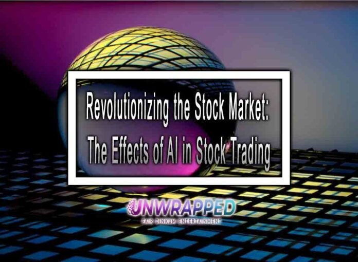 Revolutionizing the Stock Market: The Effects of AI in Stock Trading