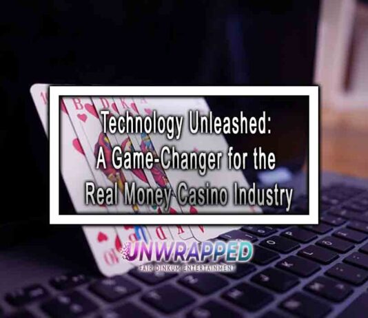 Technology Unleashed: A Game-Changer for the Real Money Casino Industry