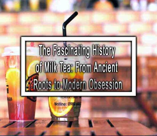 The Fascinating History of Milk Tea From Ancient Roots to Modern Obsession