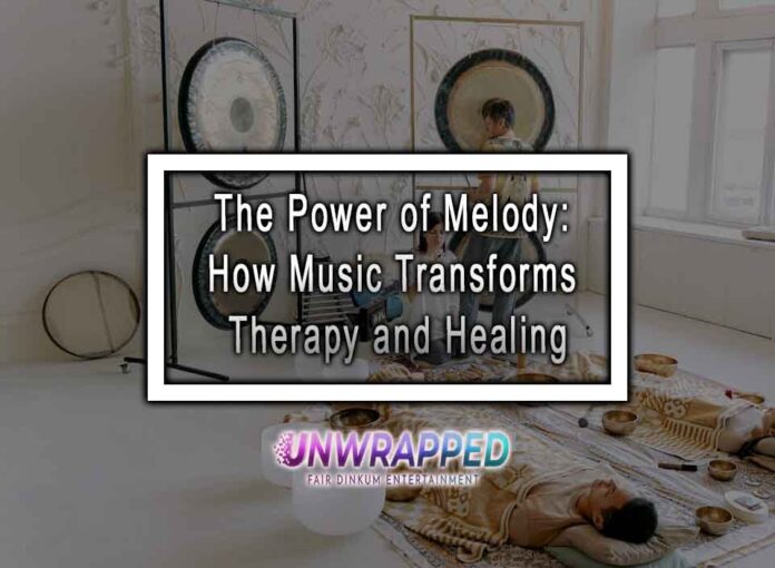 The Power of Melody: How Music Transforms Therapy and Healing