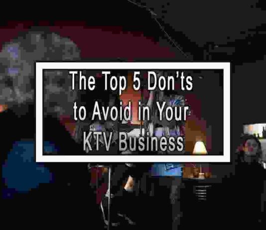 The Top 5 Don’ts to Avoid in Your KTV Business