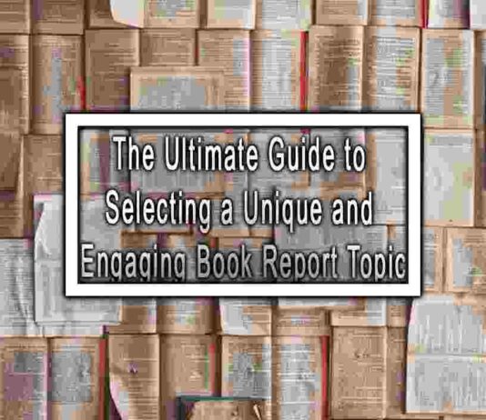 The Ultimate Guide to Selecting a Unique and Engaging Book Report Topic