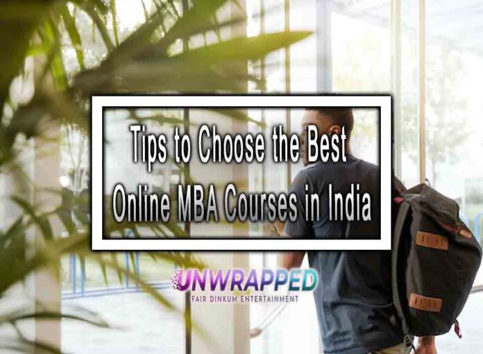 Tips to Choose the Best Online MBA Courses in India