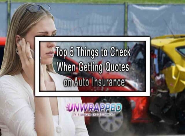 Top 5 Things To Check When Getting Quotes On Auto Insurance 3162