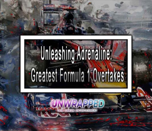 Unleashing Adrenaline: Greatest Formula 1 Overtakes