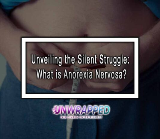 Unveiling the Silent Struggle: What is Anorexia Nervosa? Unveiling the Silent Struggle: What is Anorexia Nervosa?