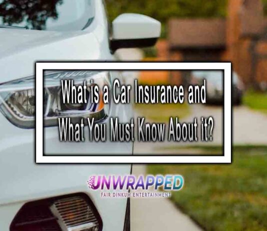 What is a Car Insurance and What You Must Know About it?