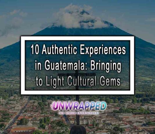 10 Authentic Experiences in Guatemala: Bringing to Light Cultural Gems