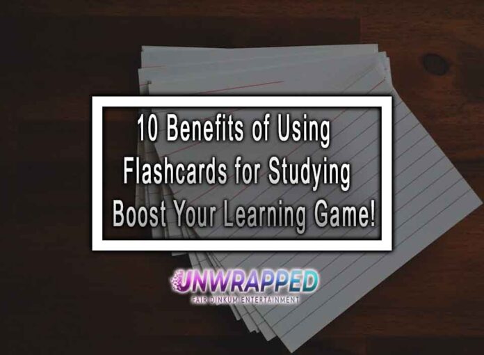 10 Benefits of Using Flashcards for Studying - Boost Your Learning Game!