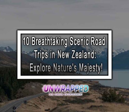 10 Breathtaking Scenic Road Trips in New Zealand: Explore Nature’s Majesty! 10 Breathtaking Scenic Road Trips in New Zealand: Explore Nature's Majesty!