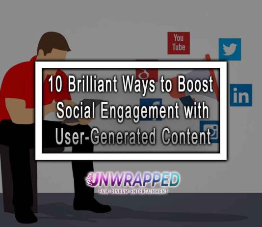 10 Brilliant Ways to Boost Social Engagement with User-Generated Content