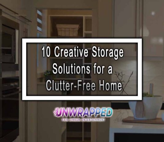 10 Creative Storage Solutions for a Clutter-Free Home