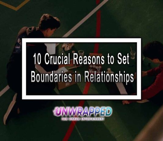 10 Crucial Reasons to Set Boundaries in Relationships