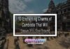 10 Enchanting Charms of Cambodia That Will Leave You Spellbound 10 Enchanting Charms of Cambodia That Will Leave You Spellbound
